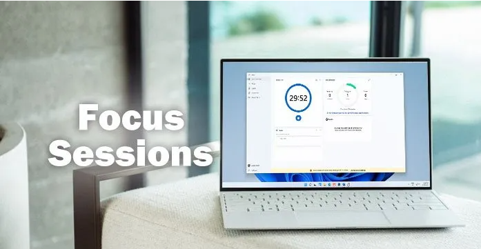 怎么在Windows11中啟用和使用焦點(diǎn)會話？